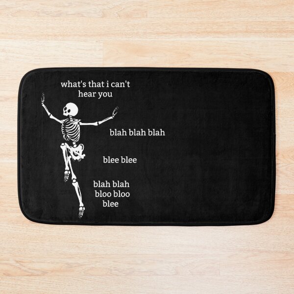 Item preview, Sassy Skeleton "Blah blah blah" Funny Saying designed and sold by sassyskeleton.