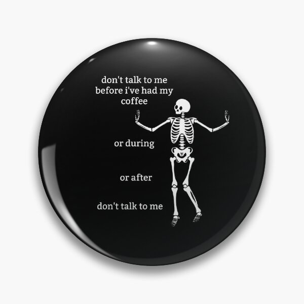 Item preview, Sassy Skeleton "Don't talk to me" Funny Saying designed and sold by sassyskeleton.
