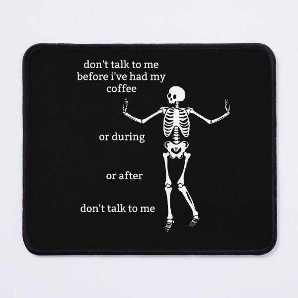 Item preview, Sassy Skeleton "Don't talk to me" Funny Saying designed and sold by sassyskeleton.