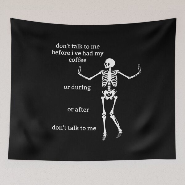 Item preview, Sassy Skeleton "Don't talk to me" Funny Saying designed and sold by sassyskeleton.