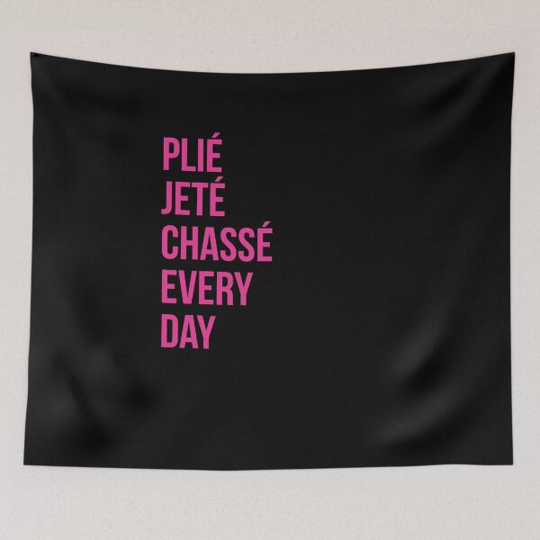 Item preview, Plie Jete Chasse Every Day V2  designed and sold by TeeTimeGuys.