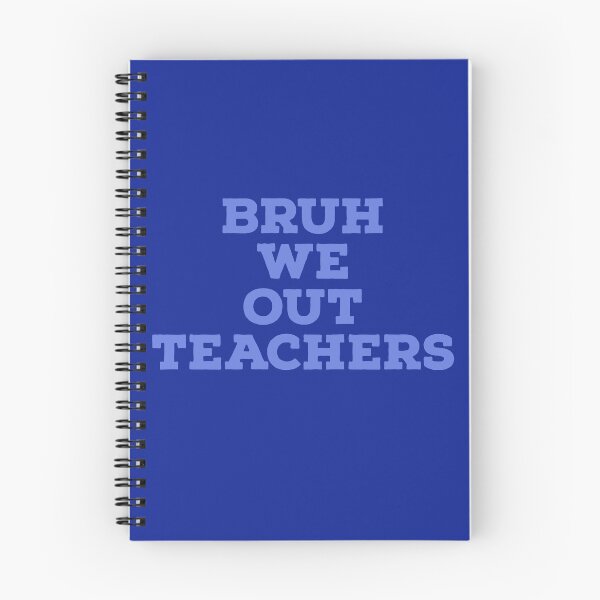 Item preview, Brnh we out teachers designed and sold by 7Royal.