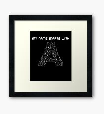 My name starts with A Framed Print