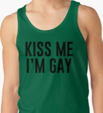 kiss me im gay Tank Top