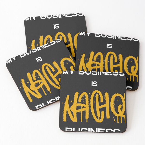 Item preview, My Business is Nacho Business designed and sold by LLdreams.