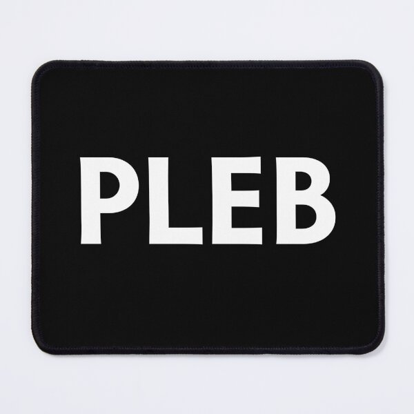 Item preview, Pleb designed and sold by twHistory.