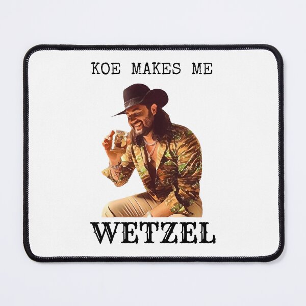Item preview, Koe Wetzel Makes Me designed and sold by KuhnMozel.