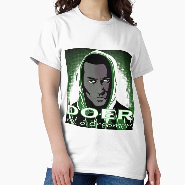 Doer not a Dreamer Classic T-Shirt