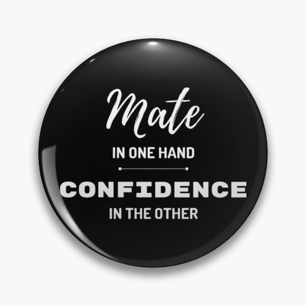 Item preview, Mate in one hand, confidence in the other designed and sold by peaceispossible.