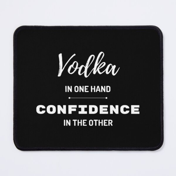 Item preview, Vodka in one hand, confidence in the other designed and sold by peaceispossible.