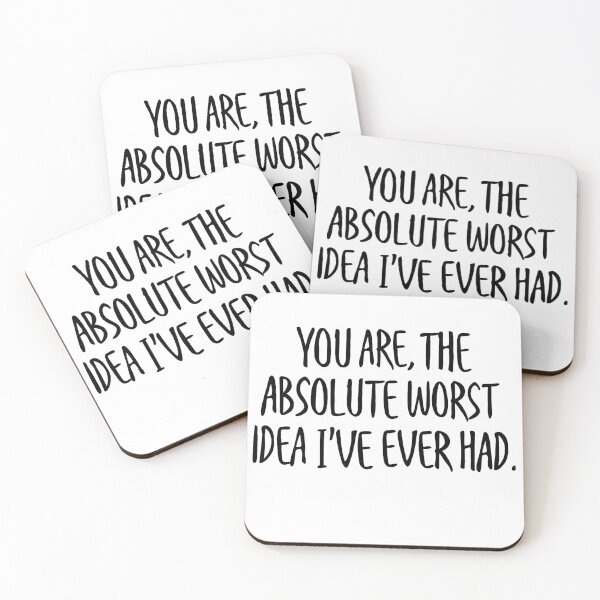 Item preview, You are the absolute worst idea I’ve ever had designed and sold by yellowflamingos.