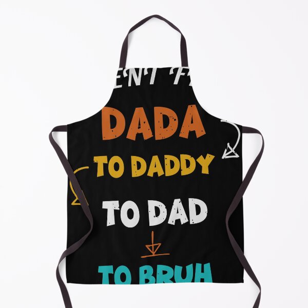 Item preview, i went from dada to daddy to dad to bruh designed and sold by ZacreaDesigns.