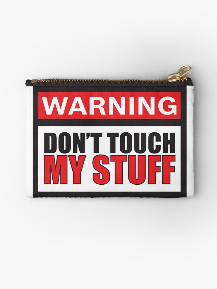 Don't Touch My Stuff sticker