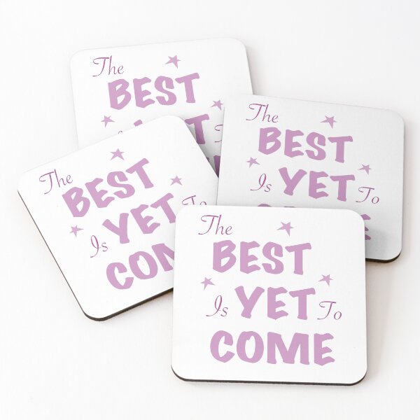 Item preview, The best is yet to come designed and sold by JenniceHn.