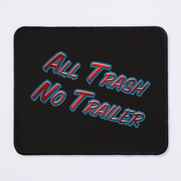 Item preview, All Trash No Trailer designed and sold by Kacpi-Design.
