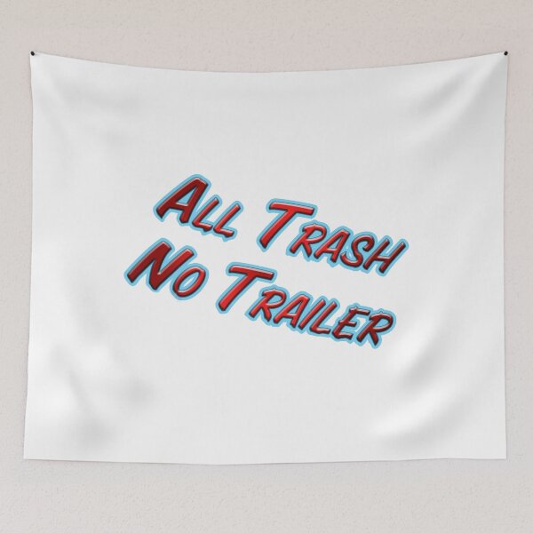 Item preview, All Trash No Trailer designed and sold by Kacpi-Design.