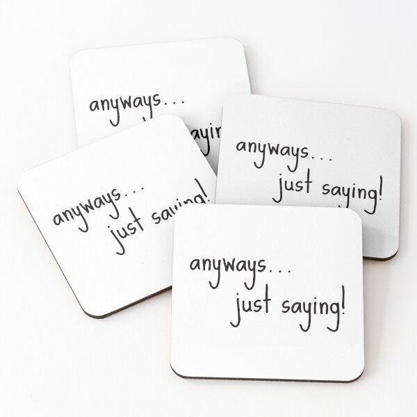 Item preview, Anyways... just saying text designed and sold by ArtDoor54.