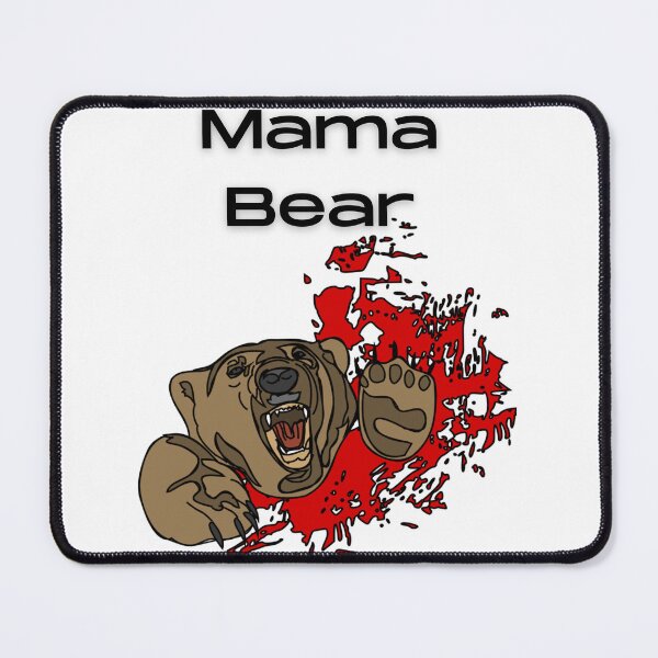Item preview, Don't mess with Mama Bear! designed and sold by Sunflower5576.
