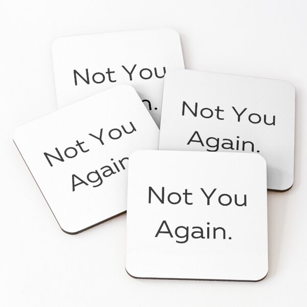 Item preview, Not You Again designed and sold by 6 Ex Boyfriends.
