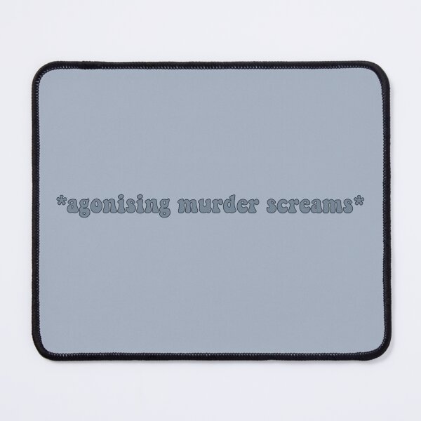 Item preview, Agonising Murder Screams designed and sold by TheDayisOurs.
