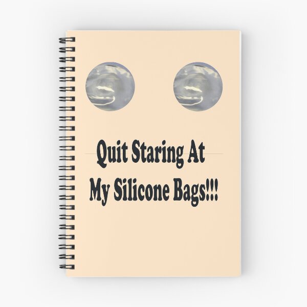 Item preview, Quit Staring At My Silicone Bags!!! designed and sold by MidnightRain.