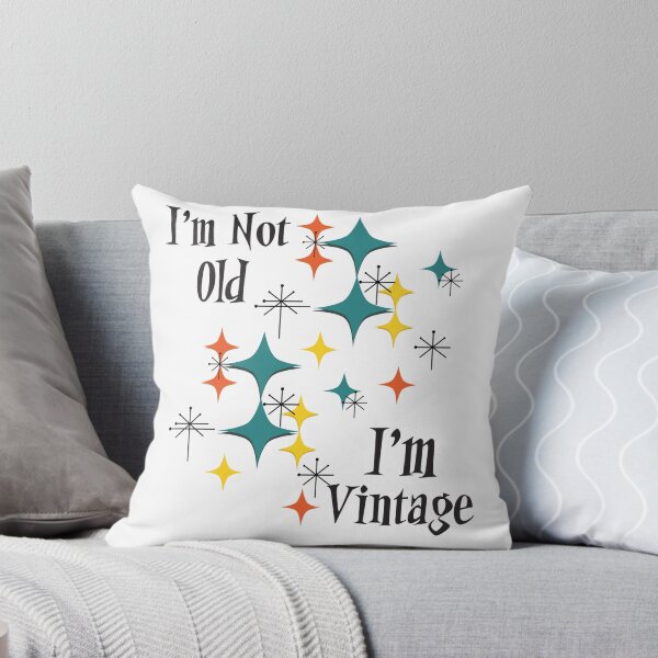 Item preview, I'm Not Old I'm Vintage, Mid Century Modern Eames Era Atomic Space Age Starbursts  designed and sold by Itaya Art.