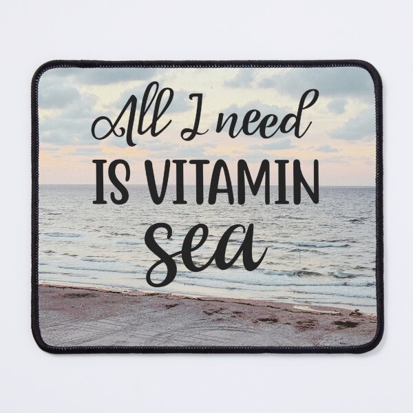 Artikelvorschau, Alles, was ich brauche, ist Vitamin Sea entworfen und verkauft von AvrgJane.