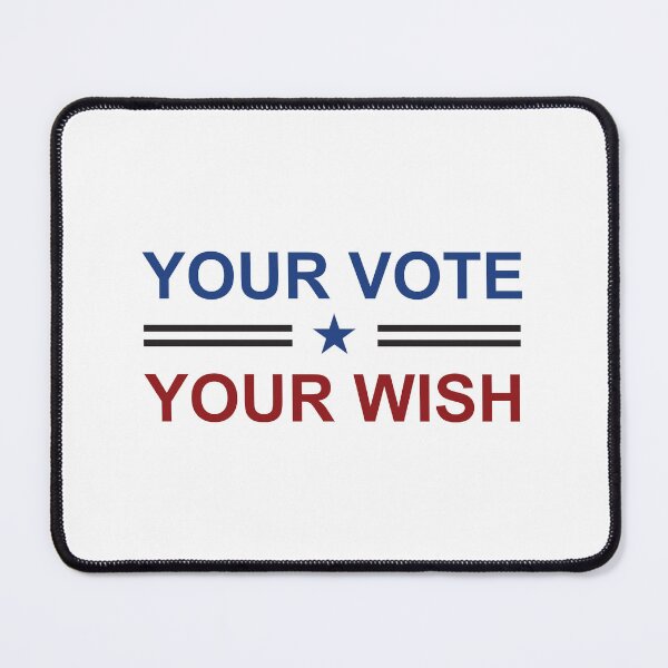 Item preview, Your vote your wish designed and sold by Politics-Corner.