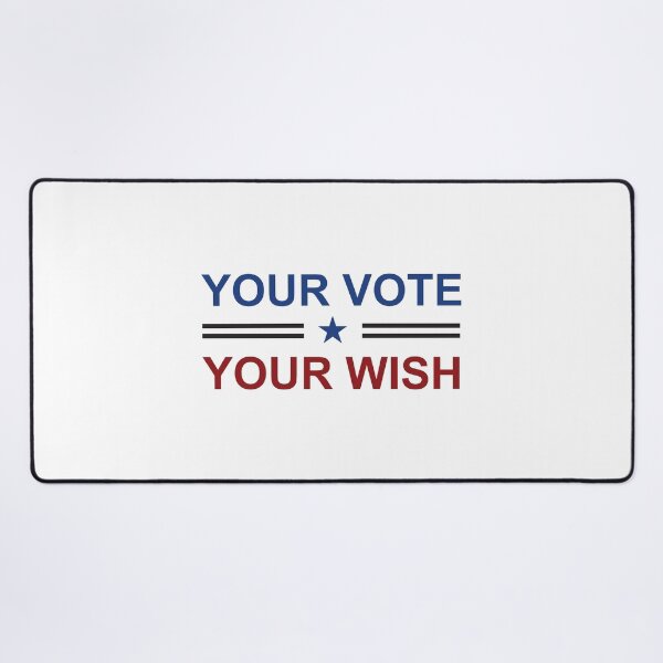 Item preview, Your vote your wish designed and sold by Politics-Corner.
