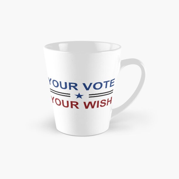 Item preview, Your vote your wish designed and sold by Politics-Corner.