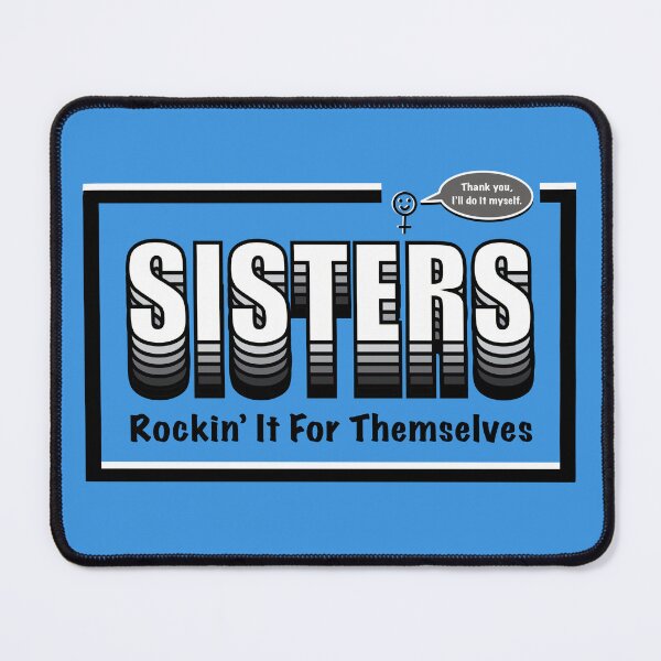 Item preview, Sisters Rockin’ It For Themselves  designed and sold by JaqiW.