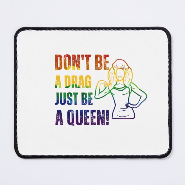 Item preview, Don't be a drag, just be a queen! designed and sold by DeluxBee.