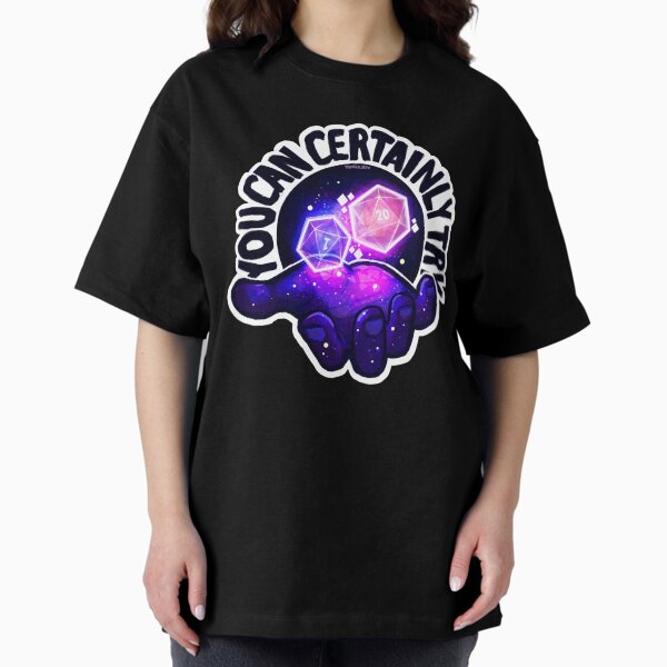 You Can Certainly Try Oversized T-Shirt
