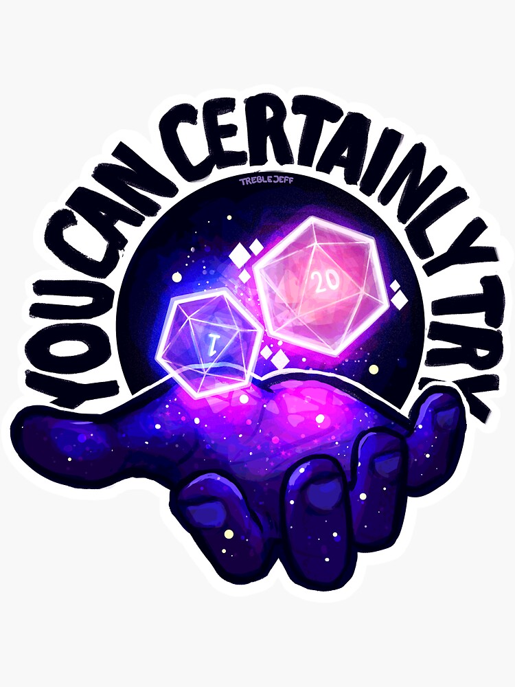 Thumbnail 3 of 3, Sticker, You Can Certainly Try designed and sold by ModifiedRollPod.