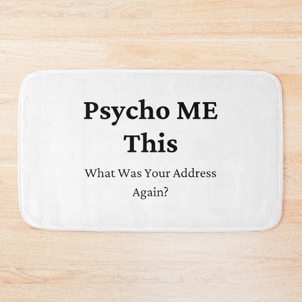 Item preview, Psycho Me This/ What Was Your Address Again designed and sold by 6 Ex Boyfriends.