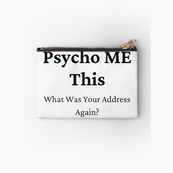 Item preview, Psycho Me This/ What Was Your Address Again designed and sold by 6 Ex Boyfriends.