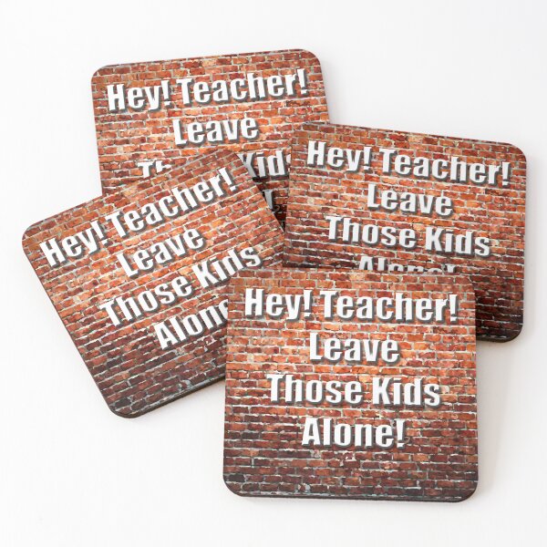 Item preview, Hey! Teacher! Leave Those Kids Alone! designed and sold by OCNau.