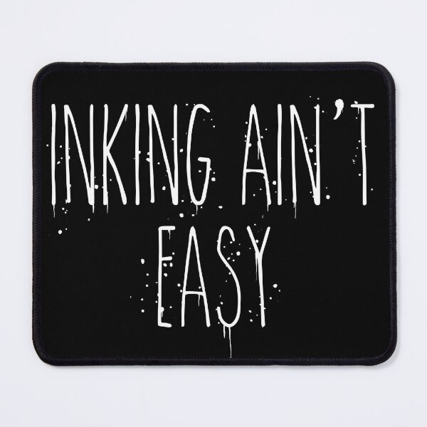 Item preview, Inking Ain’t Easy - Tattoo Artist - White Script designed and sold by Mitch616Art.