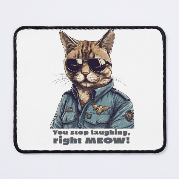 Item preview, Super Troopers - You Stop Laughing Right Meow designed and sold by xrats.
