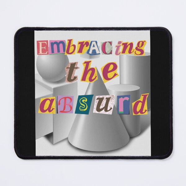 Item preview, Embracing the absurd designed and sold by zeitgeistempire.