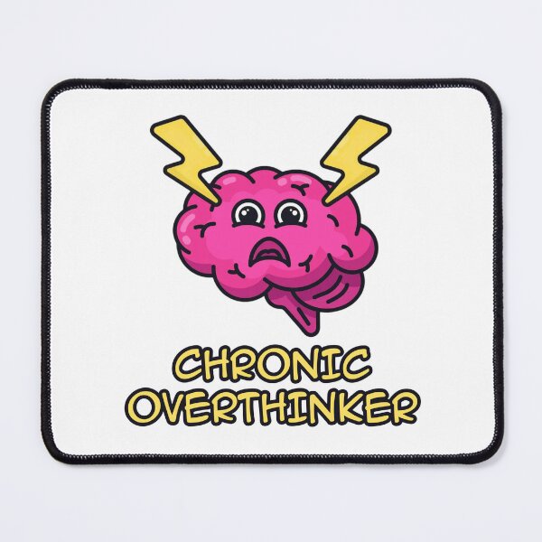 Item preview, Chronic Overthinker designed and sold by JoseyMiles.