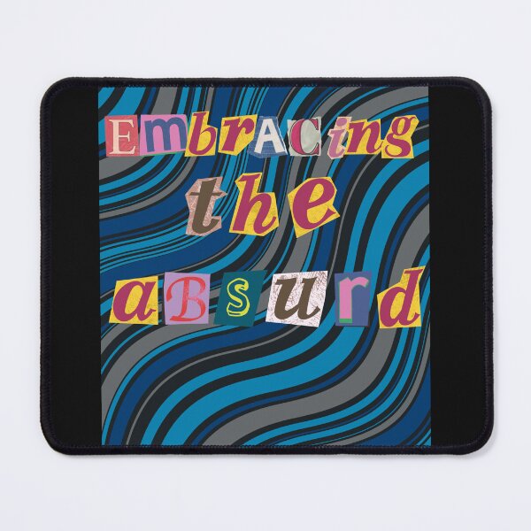 Item preview, Embracing the absurd 4 designed and sold by zeitgeistempire.
