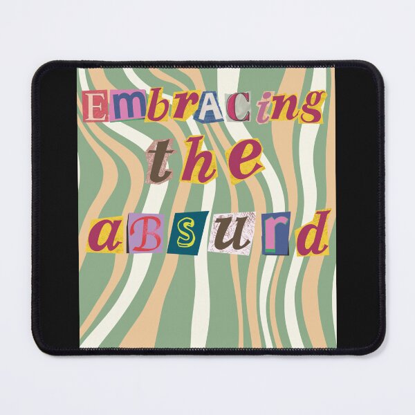 Item preview, Embracing the absurd 5 designed and sold by zeitgeistempire.