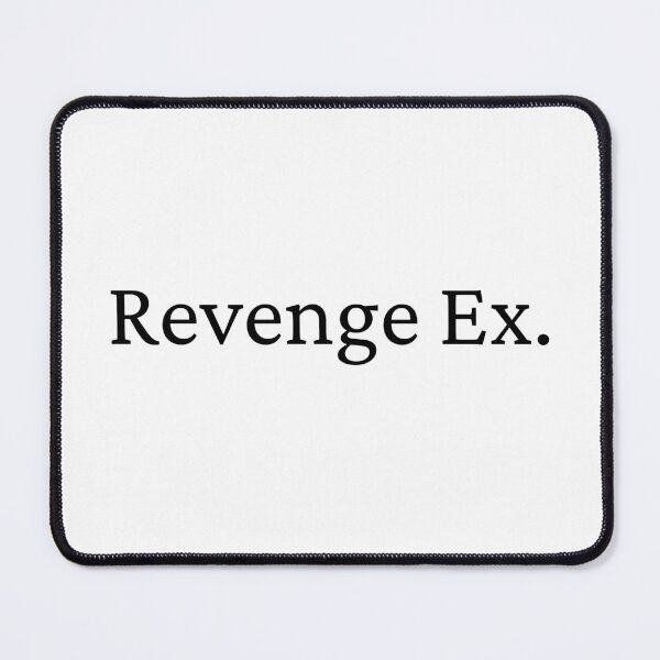 Item preview, Revenge Ex designed and sold by 6 Ex Boyfriends.
