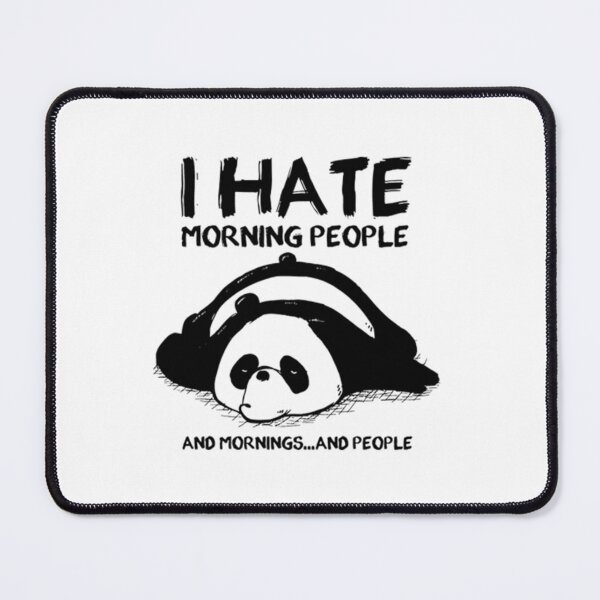 Item preview, Lazy Panda I Hate Morning People designed and sold by DrewCastaneda.