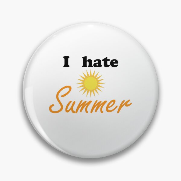 Item preview, I hate (sun) Summer designed and sold by icejester.