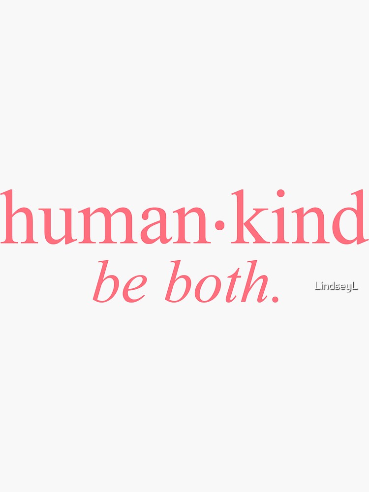 humankind be both humankind be both
