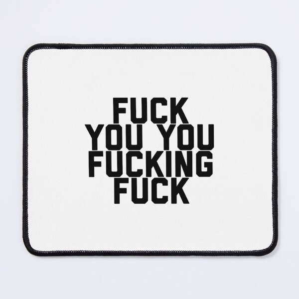 Item preview, Fuck You You Fucking Fuck (1) designed and sold by charmaincharm.