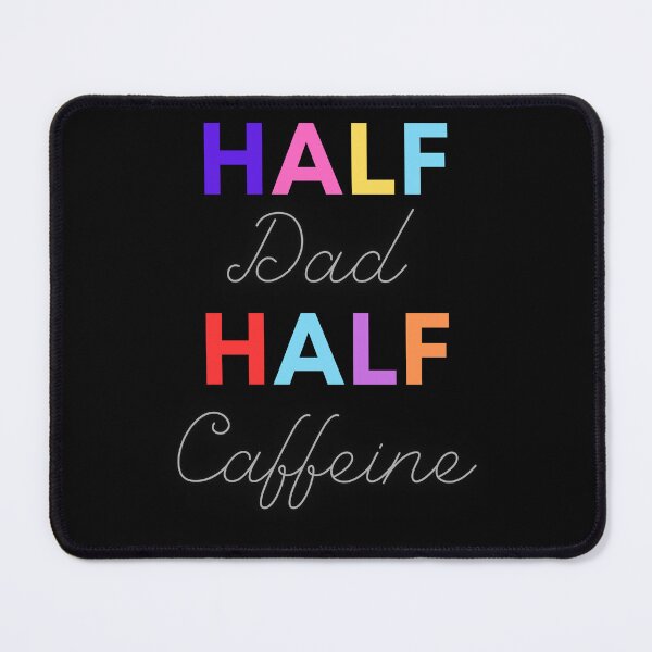 Item preview, Half Dad Half Caffeine  designed and sold by MyKinsDoodles.