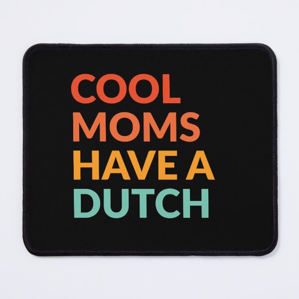 Item preview, Cool Moms Have A Dutch Shepherd Gift designed and sold by Guarddogdrive.